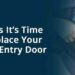 3 Signs It’s Time to Replace Your Front Entry Door - NOVA Exteriors